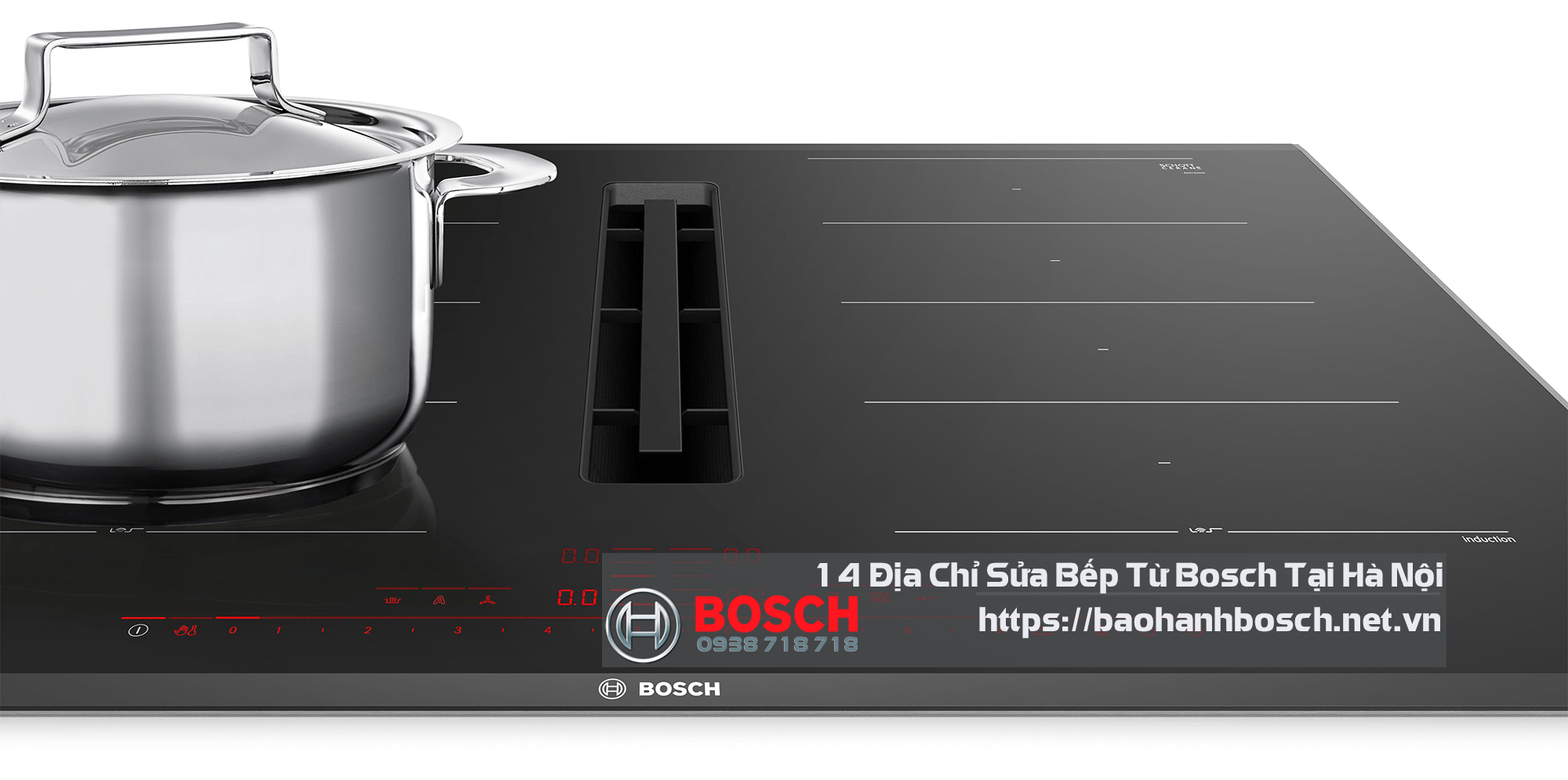 sửa bếp từ Bosch tại Hà Nội