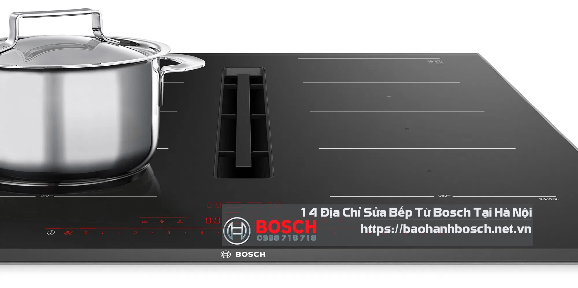 sửa bếp từ Bosch tại Hà Nội