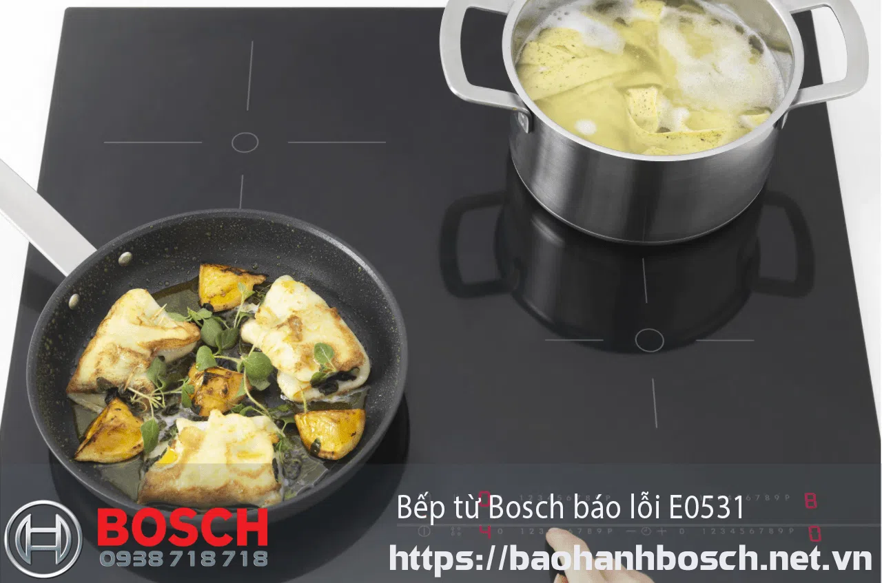 bếp từ Bosch lỗi E0531