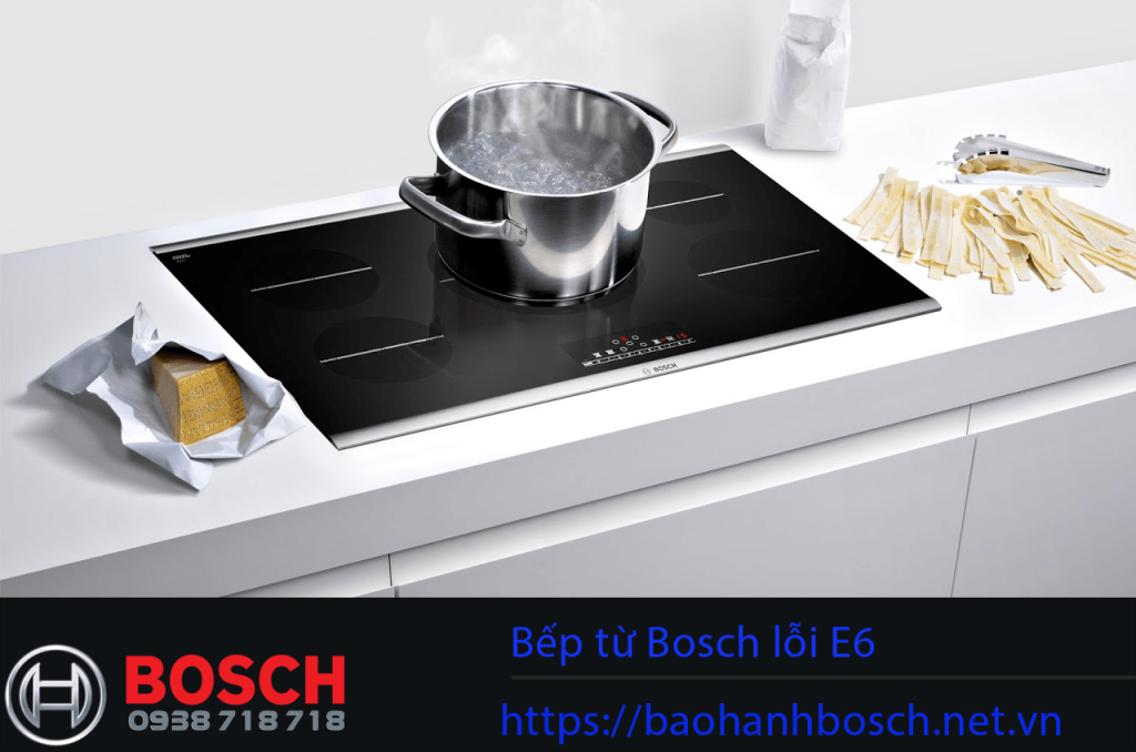 Lò nướng Bosch lỗi E6, bảo hành và sửa chữa chính hãng.