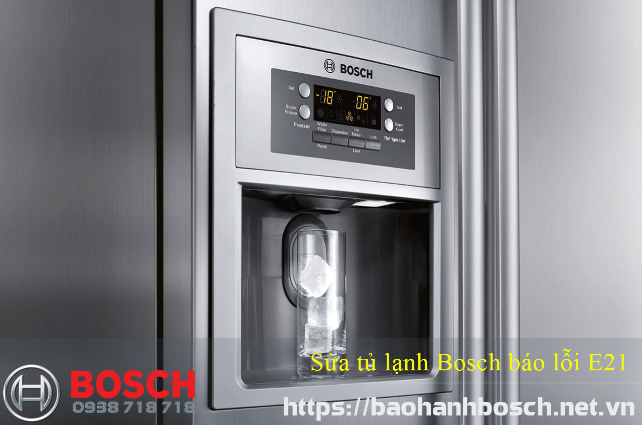 tủ lạnh Bosch báo lỗi E21